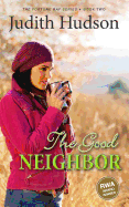 The Good Neighbor: Book Two of the Fortune Bay Series