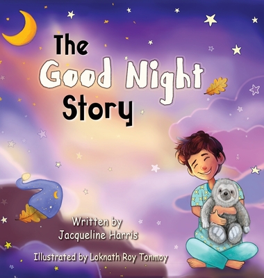 The Good Night Story: A Sleepy Time Breeze - Harris, Jacqueline, and Bigley, Sara (Editor)