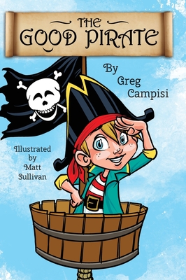 The Good Pirate - Campisi, Greg