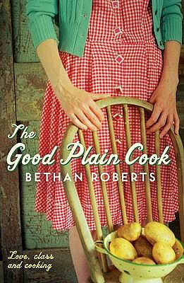 The Good Plain Cook - Roberts, Bethan