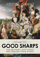 The Good Sharps: The Brothers and Sisters Who Remade Their World