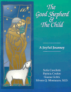 The Good Shepherd and the Child: A Joyful Journey - Cavalletti, Sofia, and Coulter, Patricia M, and Gobbi, Gianna
