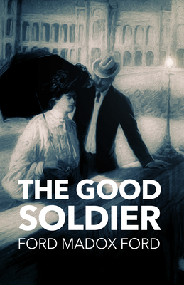 The Good Soldier - Ford, Ford Madox