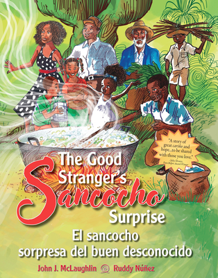 The Good Stranger's Sancocho Surprise/El Sancocho Sorpresa del Buen Desconocido (Bilingual Edition) - McLaughlin, John J