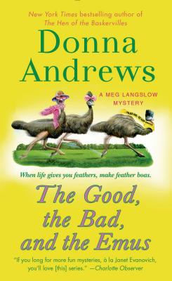 The Good, the Bad, and the Emus - Andrews, Donna