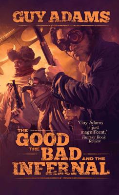 The Good, the Bad and the Infernal - Adams, Guy