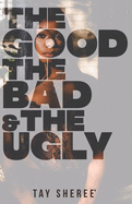 The Good The Bad and The Ugly