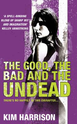 The Good, The Bad And The Undead - Harrison, Kim