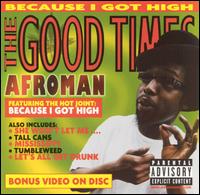 The Good Times - Afroman