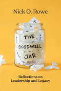 The Goodwill Jar: Reflections on Leadership and Legacy