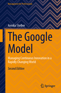 The Google Model: Managing Continuous Innovation in a Rapidly Changing World