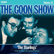 The Goon Show: Volume 31: Four Episodes of the Classic BBC Radio Comedy