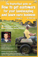 The Gopherhaul Guide on How to Get Customers for Your Landscaping and Lawn Care Business - Volume 3.