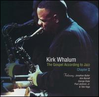 The Gospel According to Jazz: Chapter 2 - Kirk Whalum