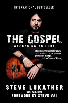 The Gospel According to Luke - Lukather, Steve, and Rees, Paul, and Vai, Steve (Foreword by)
