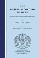 The Gospel According to Mark: An Exegetical and Doctrinal Commentary