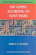 The Gospel According to St. Mark - Hooker, Morna D, and Chadwick, Henry (Editor)