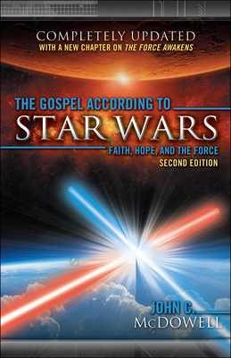 The Gospel According to Star Wars, 2nd Ed. - McDowell, John C