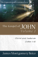 The Gospel of John - Christ and Judaism (John 5-8)