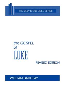 The Gospel of Luke - Barclay, William