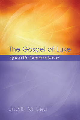 The Gospel of Luke - Lieu, Judith M