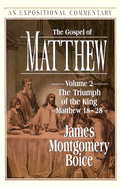 The Gospel of Matthew: The Triumph of the King (Matthew 18-"28)