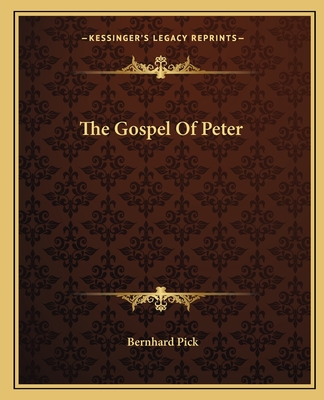 The Gospel of Peter - Pick, Bernhard