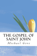 The Gospel of Saint John - Hooke, Samuel Henry (Translated by), and Gore, Michael