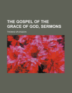 The Gospel of the Grace of God, Sermons