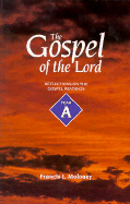 The Gospel of the Lord: Reflections on the Gospel Readings - Moloney, Francis J, S.D.B.