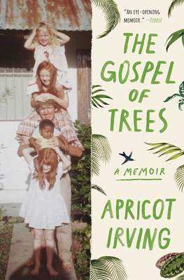 The Gospel of Trees: A Memoir - Irving, Apricot