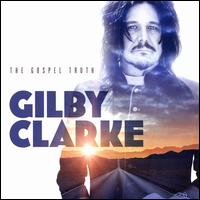The Gospel Truth - Gilby Clarke