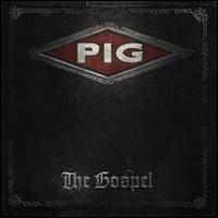 The Gospel - Pig