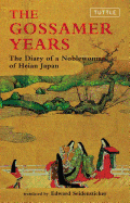 The Gossamer Years: Diary of a Noblewoman of Heian Japan - Seidensticker, Edward G. (Translated by)