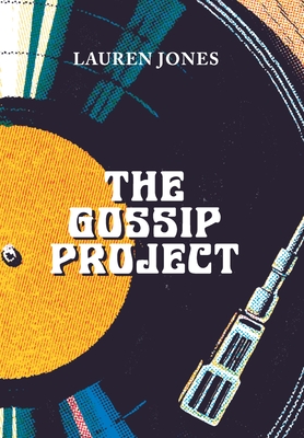 The Gossip Project - Jones, Lauren