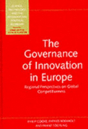 The Governance of Innovation in Europe: Regional Perspectives on Global Competitiveness - Cooke, Philip, and Todling, Franz, and Boekholt, Patries