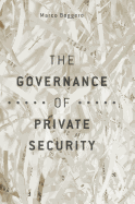 The Governance of Private Security