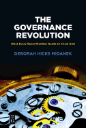 The Governance Revolution: What Every Board Member Needs to Know, NOW!