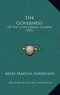 The Governess: Or The Little Female Academy (1827)