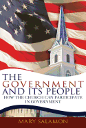 The Government and Its People: How the Church Can Participate in Government