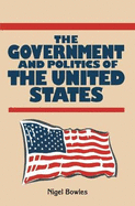 The Government and Politics of the United States