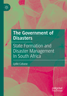 The Government of Disasters: State Formation and Disaster Management In South Africa