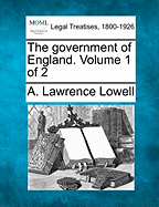 The Government of England. Volume 1 of 2