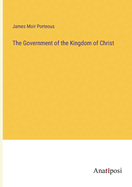 The Government of the Kingdom of Christ