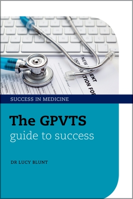 The GPVTS Guide to Success - Blunt, Lucy