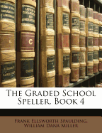 The Graded School Speller, Book 4