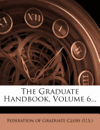 The Graduate Handbook, Volume 6