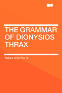 The Grammar of Dionysios Thrax