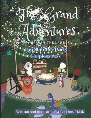The Grand Adventures of Liam the Lamb - Book 7: The Slumber Party - Helplessness - Finn M Ed, T J