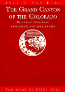 The Grand Canyon of the Colorado: Recurrent Studies in Impressions and Appearances